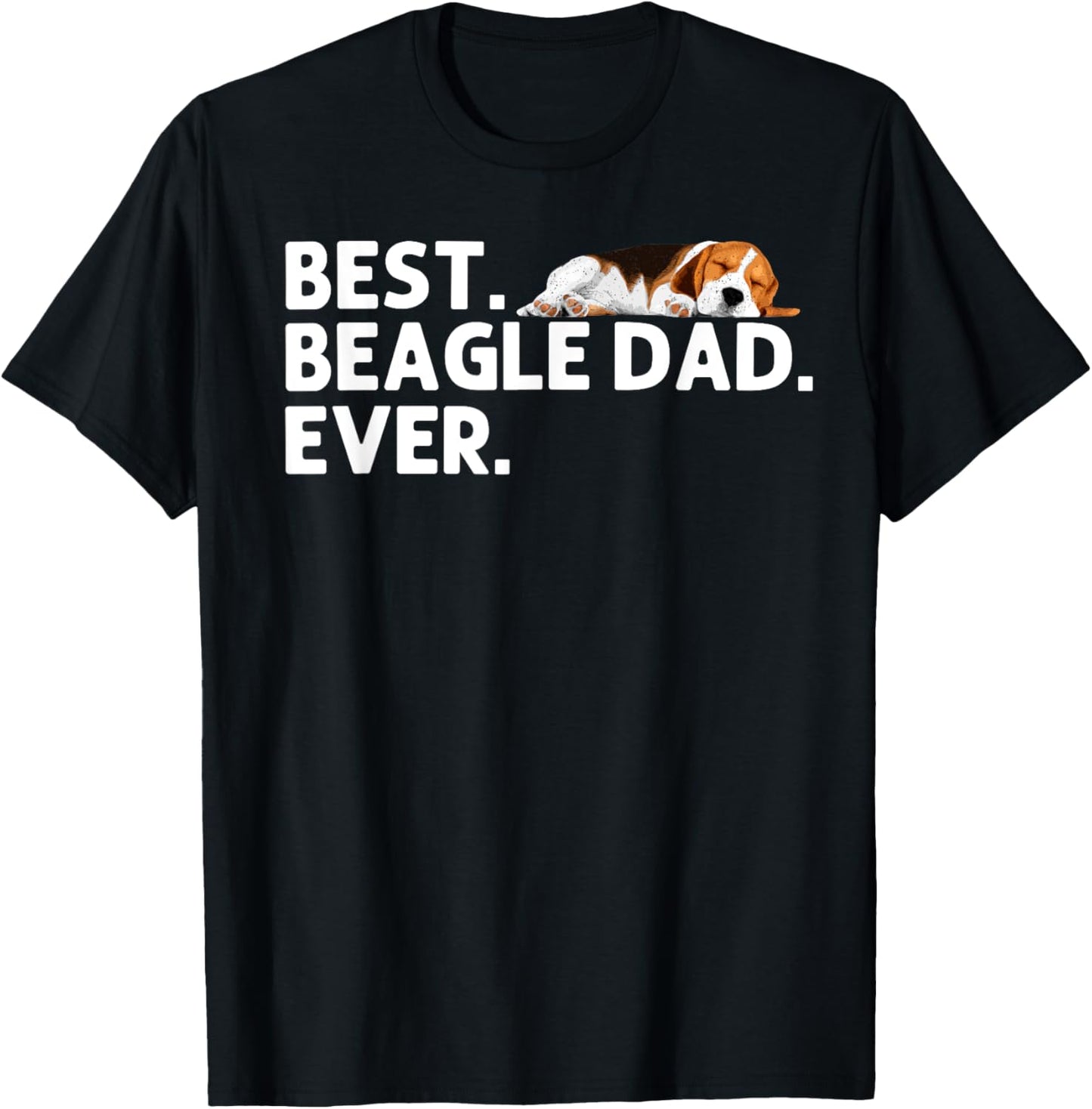 Best Beagle Dad Art For Men Father Beagle Dog Beagle Lover T-Shirt