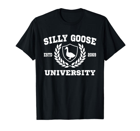 Silly Goose University Funny Meme Mens Womens T-Shirt