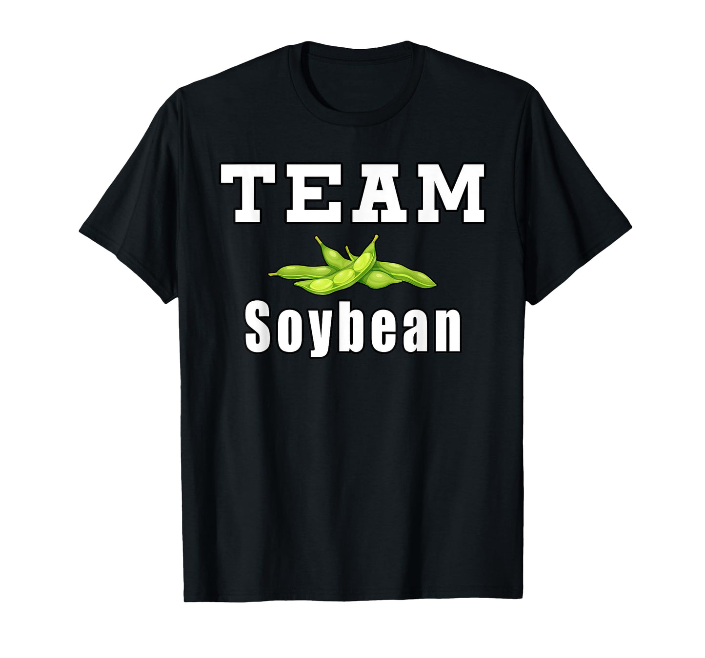 Team Soybean Farmer Funny Soybeans T-Shirt