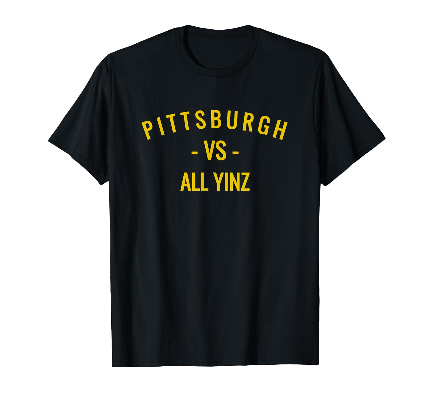 Pittsburgh vs All Yinz T-Shirt T-Shirt