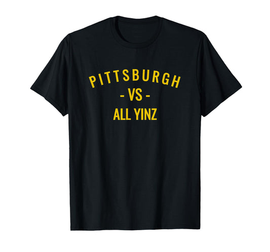Pittsburgh vs All Yinz T-Shirt T-Shirt