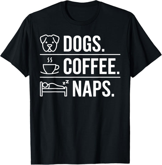Dogs Coffee Naps Funny Dog Lover Design T-Shirt