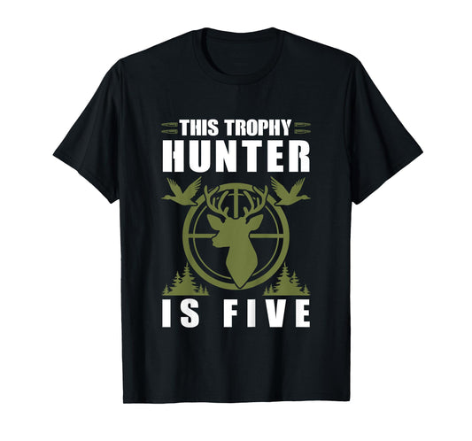 Trophy Hunter Is 5 Years Old Birthday 5th Birthday Squad Kid T-Shirt