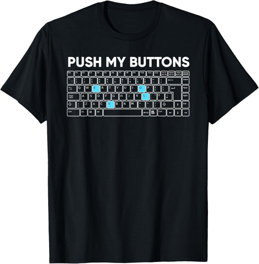 Funny Push My Buttons Nerd Halloween Costume Keyboard T-Shirt