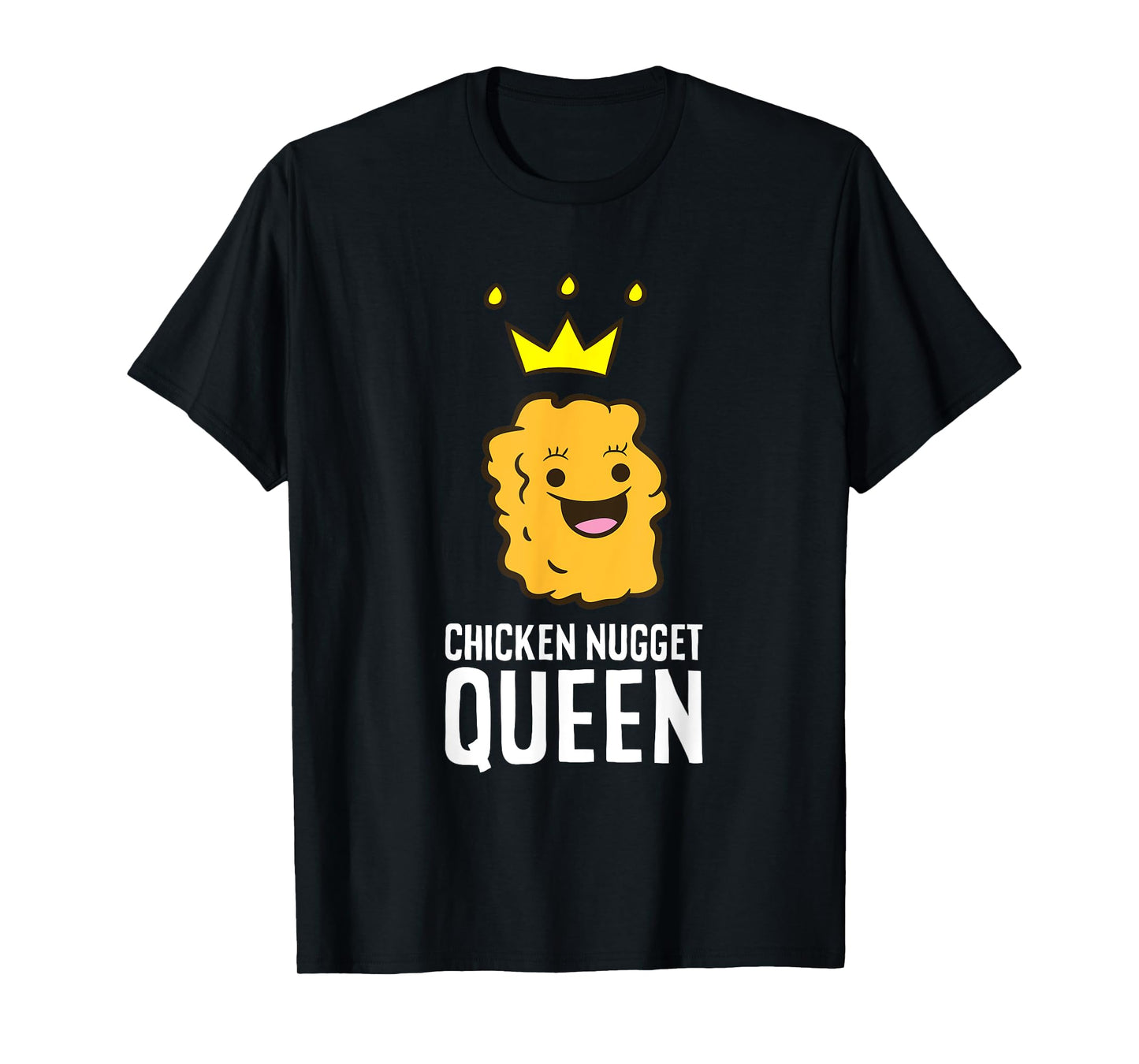 Chicken Nugget Queen T-Shirt