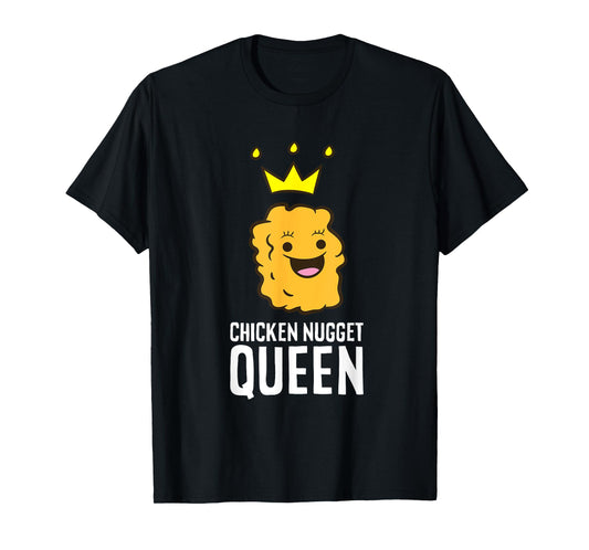Chicken Nugget Queen T-Shirt