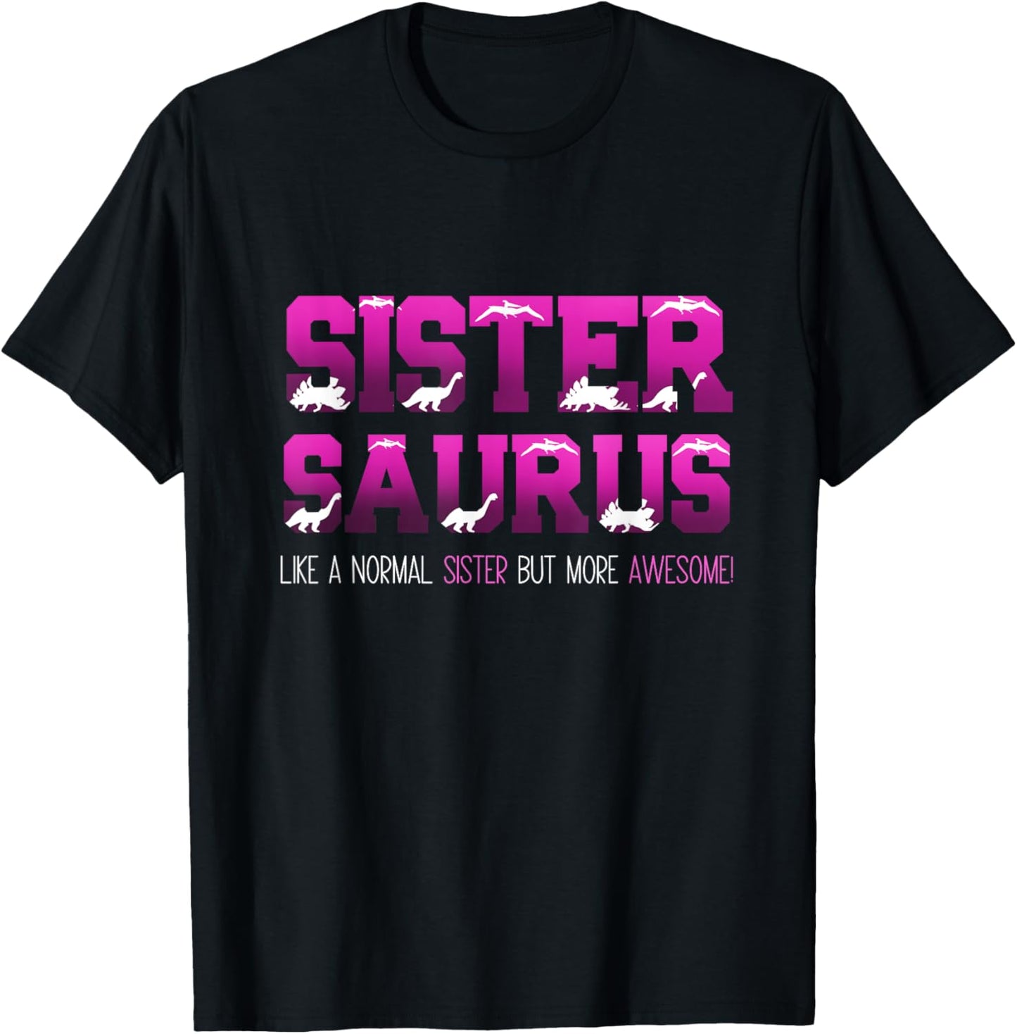 Dinosaur Sister Sistersaurus Sisters Cooler Siblings T-Shirt