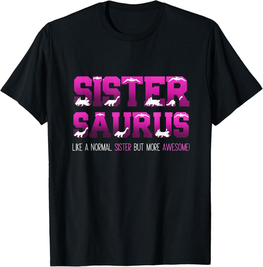 Dinosaur Sister Sistersaurus Sisters Cooler Siblings T-Shirt
