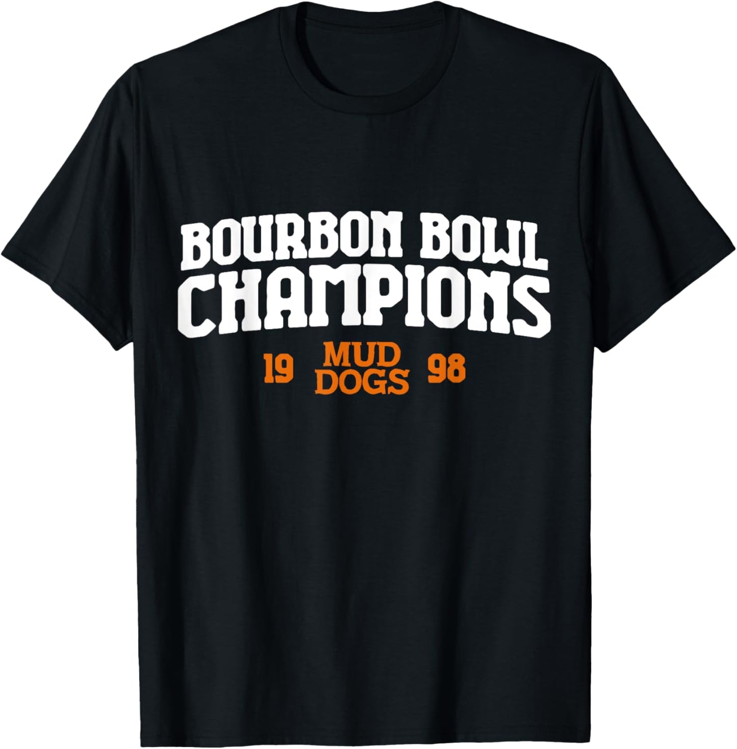 1998 Bourbon Bowl Champions - SCLSU Mud Dogs T-Shirt