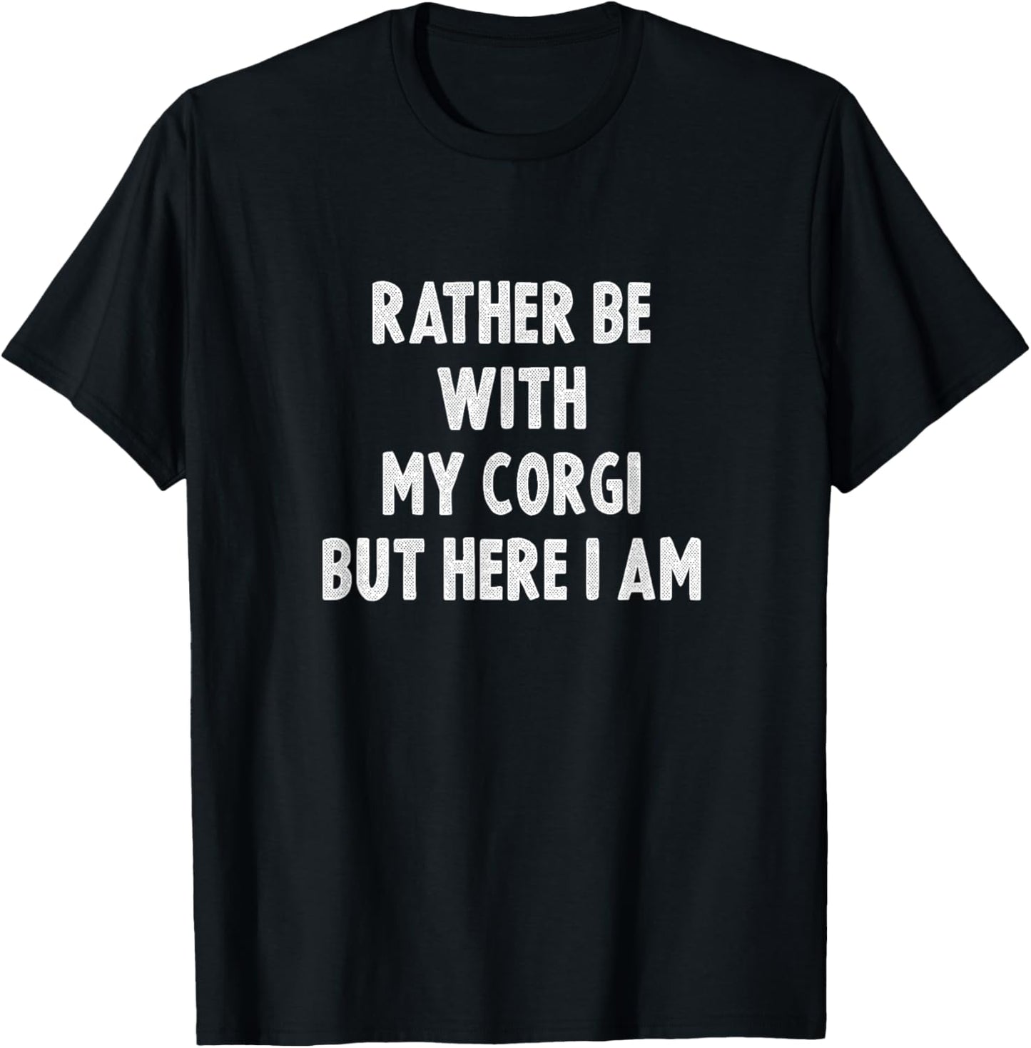 Rather Be With My Corgi Dog Lovers Men Women Corgi T-Shirt