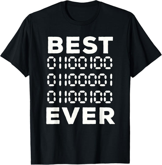 Best Dad Ever In Binary Code Computer Geek Funny Fathers Day T-Shirt