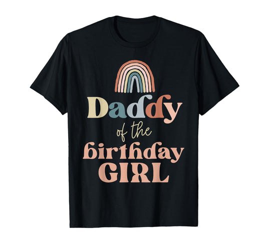 Daddy of the Birthday Girl Boho Rainbow Party Retro Supplies T-Shirt