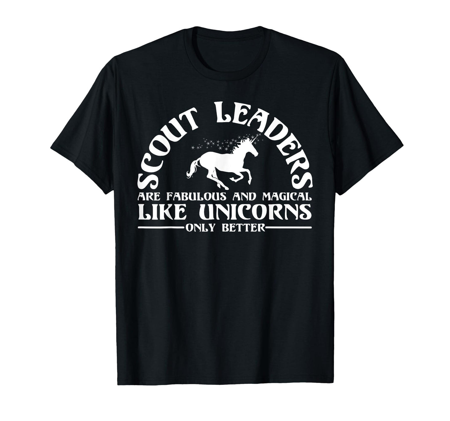 Funny Scout Leader Appreciation Unicorn Lover Humor Quote T-Shirt