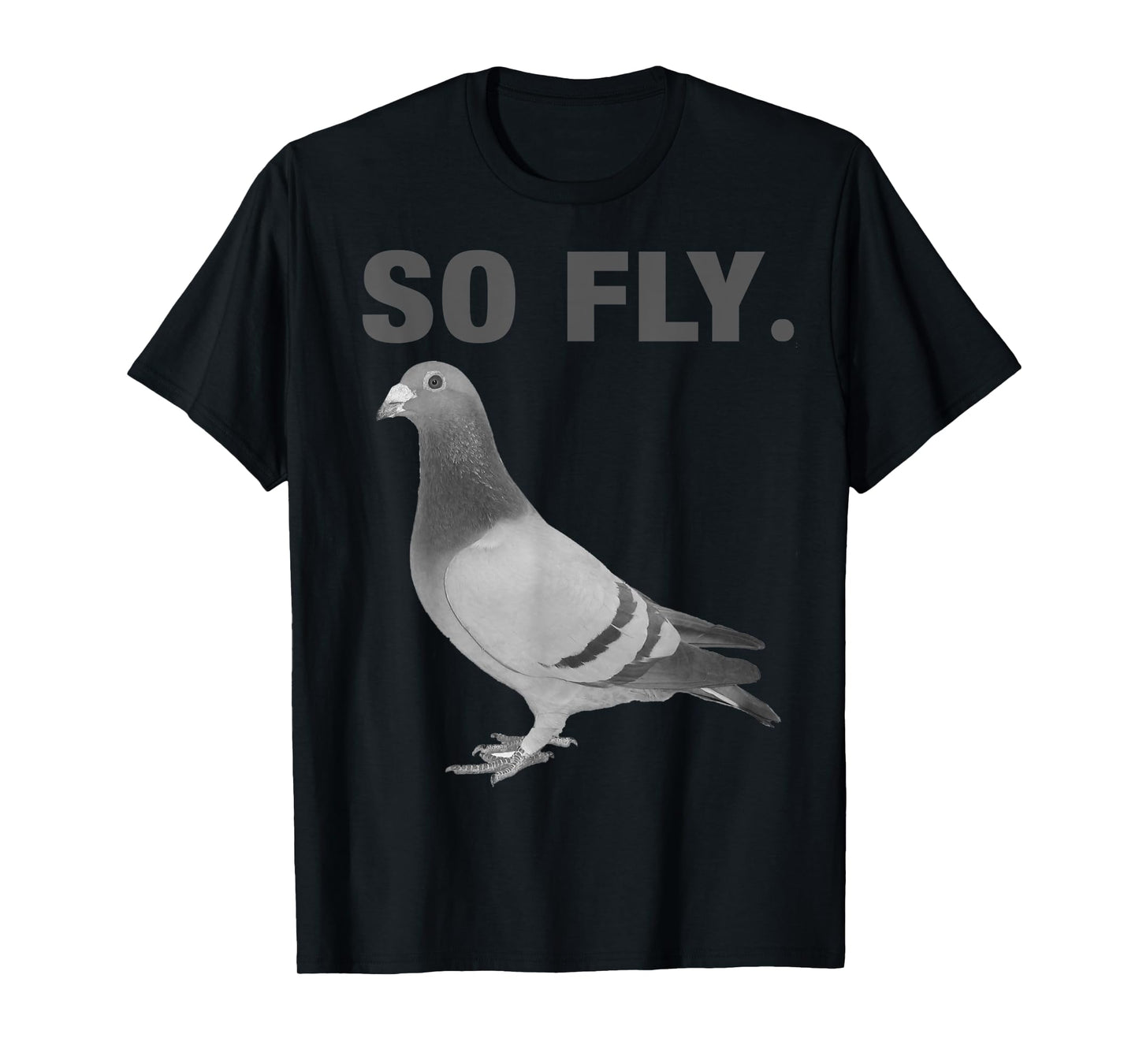 Bird Lovers So Fly - Totally Cool Pigeon