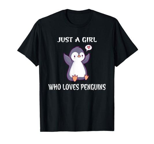Just a Girl who loves Penguins T-Shirt Birthday Girl Gift T-Shirt
