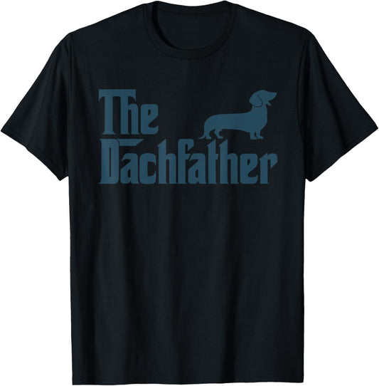 Dachshund The Dogfather Gifts For Men Funny Father's Day T-Shirt