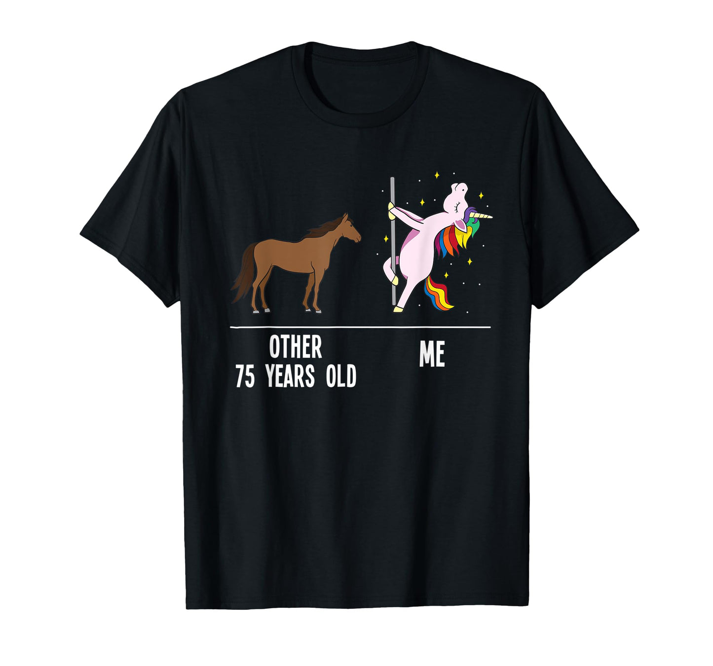 75th Birthday Unicorn Funny 75 Years Old Other me Women T-Shirt