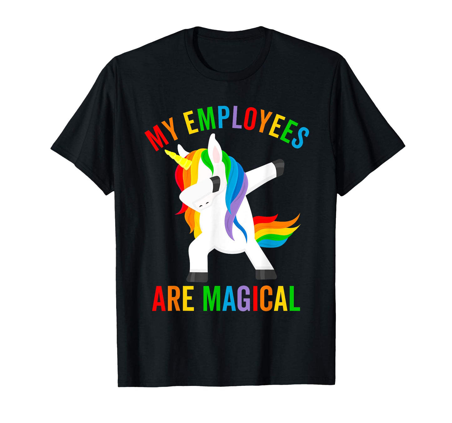 My Employees Are Magical Dabbing Unicorn Funny Boss Gift T-Shirt