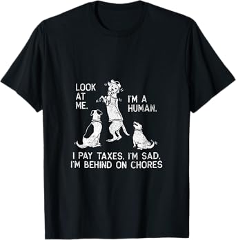 Dog Mocks Humans Funny Look At Me, I'm A Human T-Shirt