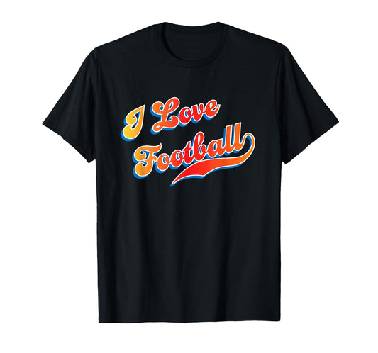 I Love Football T-Shirt
