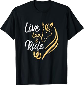Live Love And Ride Horse Equestrian Rider Horses Farmer T-Shirt