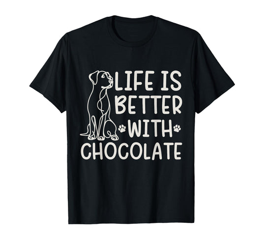 Labrador Life Is Better With Chocolate Lab Mom Funny Dog T-Shirt for Men Women Kids
