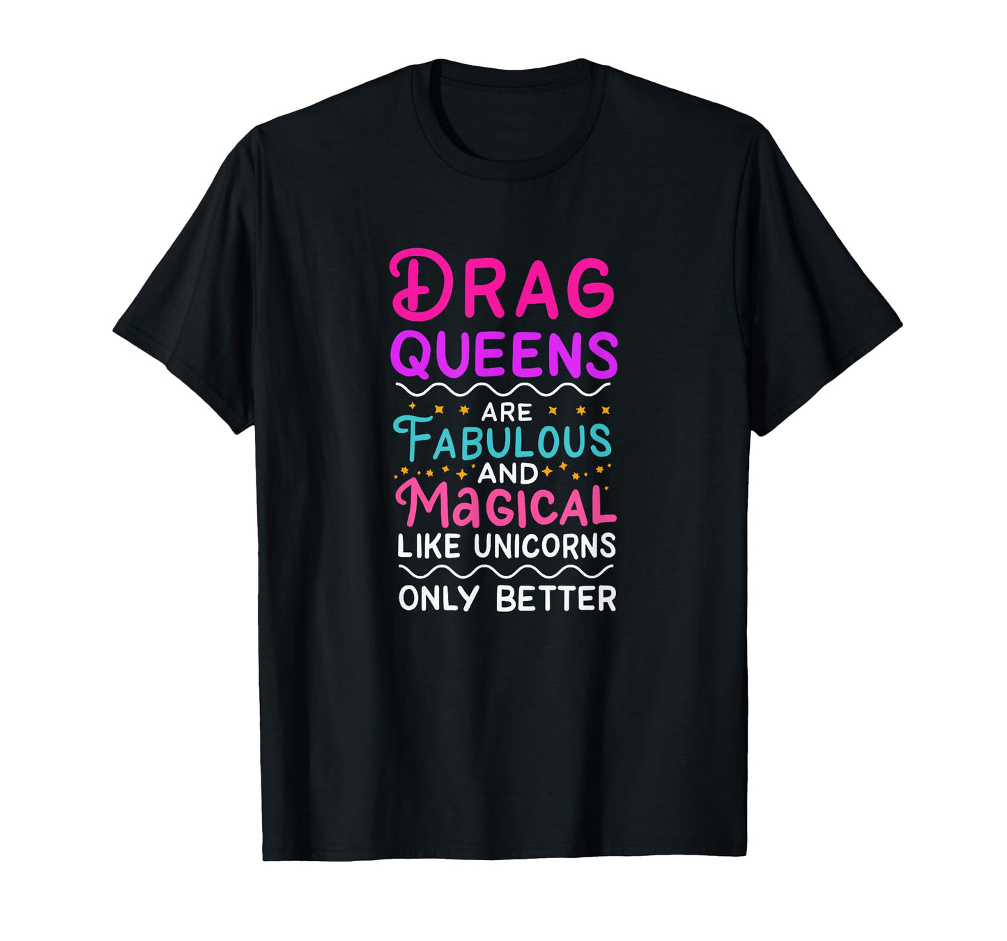 Drag Queen Gift for Drag Performer Drag Queen community T-Shirt
