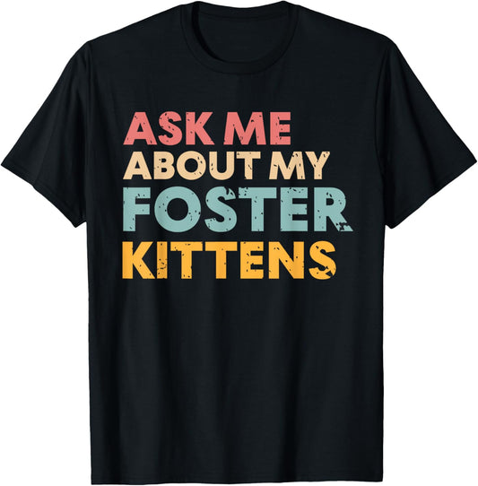 Cat Foster Lover T-Shirt