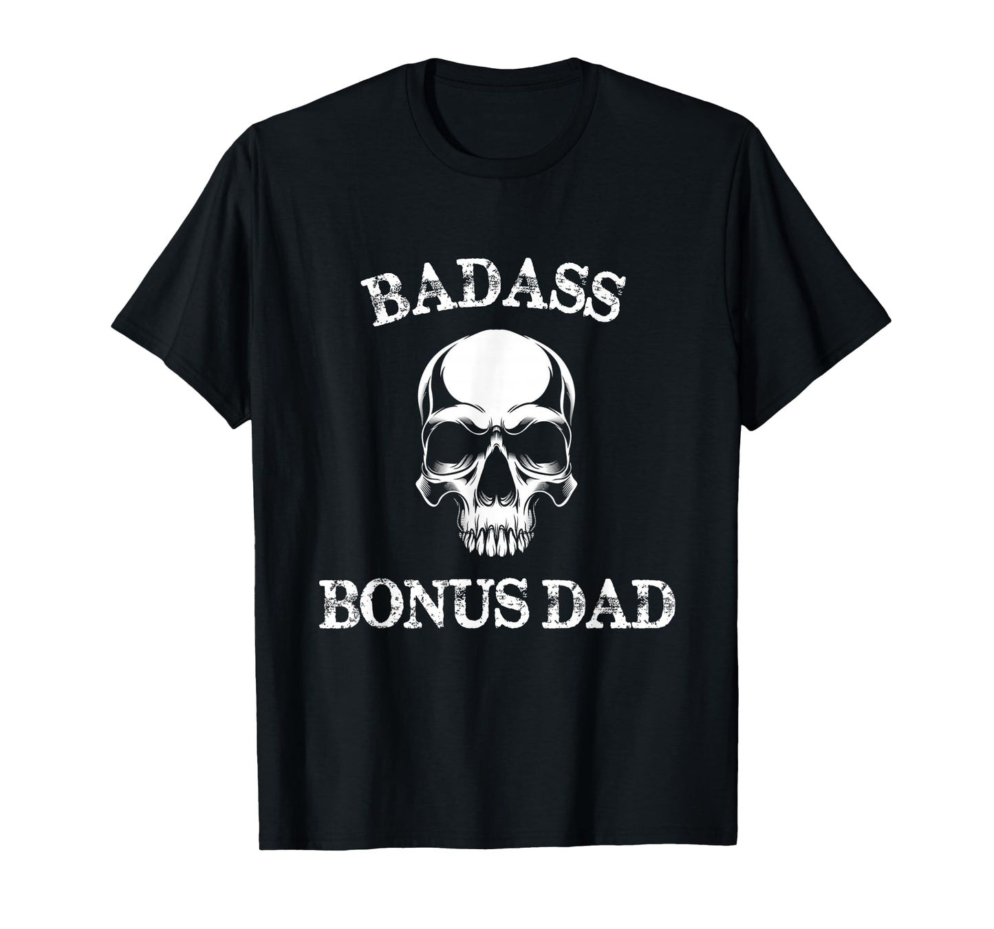 Funny Badass Bonus Dad Step Dad Gift Stepdad Stepfather T-Shirt