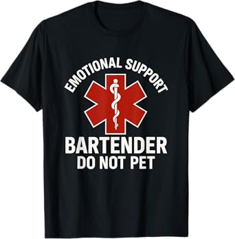 Emotional Support Bartender Do Not Pet T-Shirt