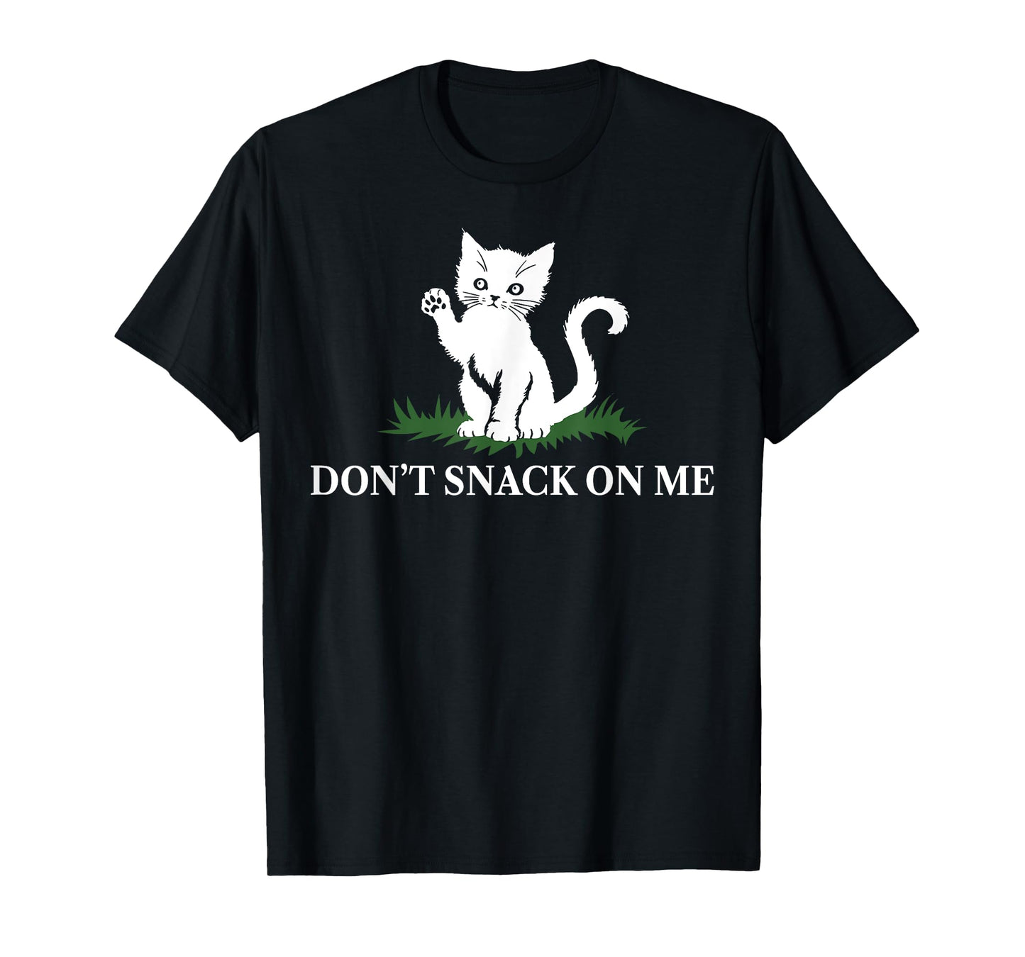 Cat Don't Snack On Me Men Women T-Shirt