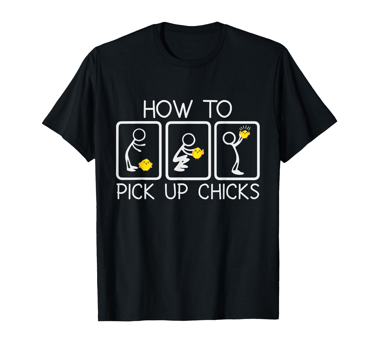 Funny Chicken Lover How To Pick Up Chicks T-Shirt