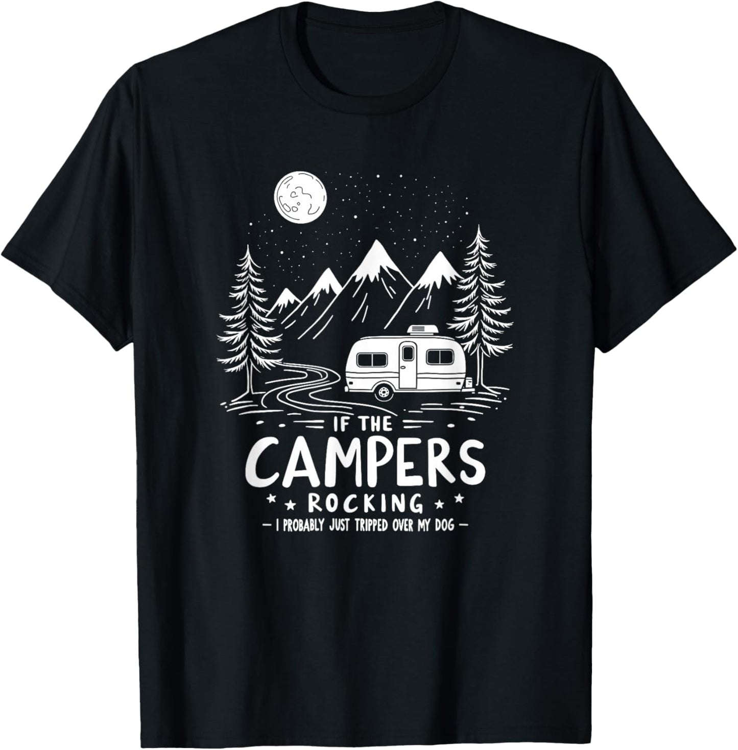 If The Campers Rocking - Crazy Dog Lover For Funny Camping T-Shirt