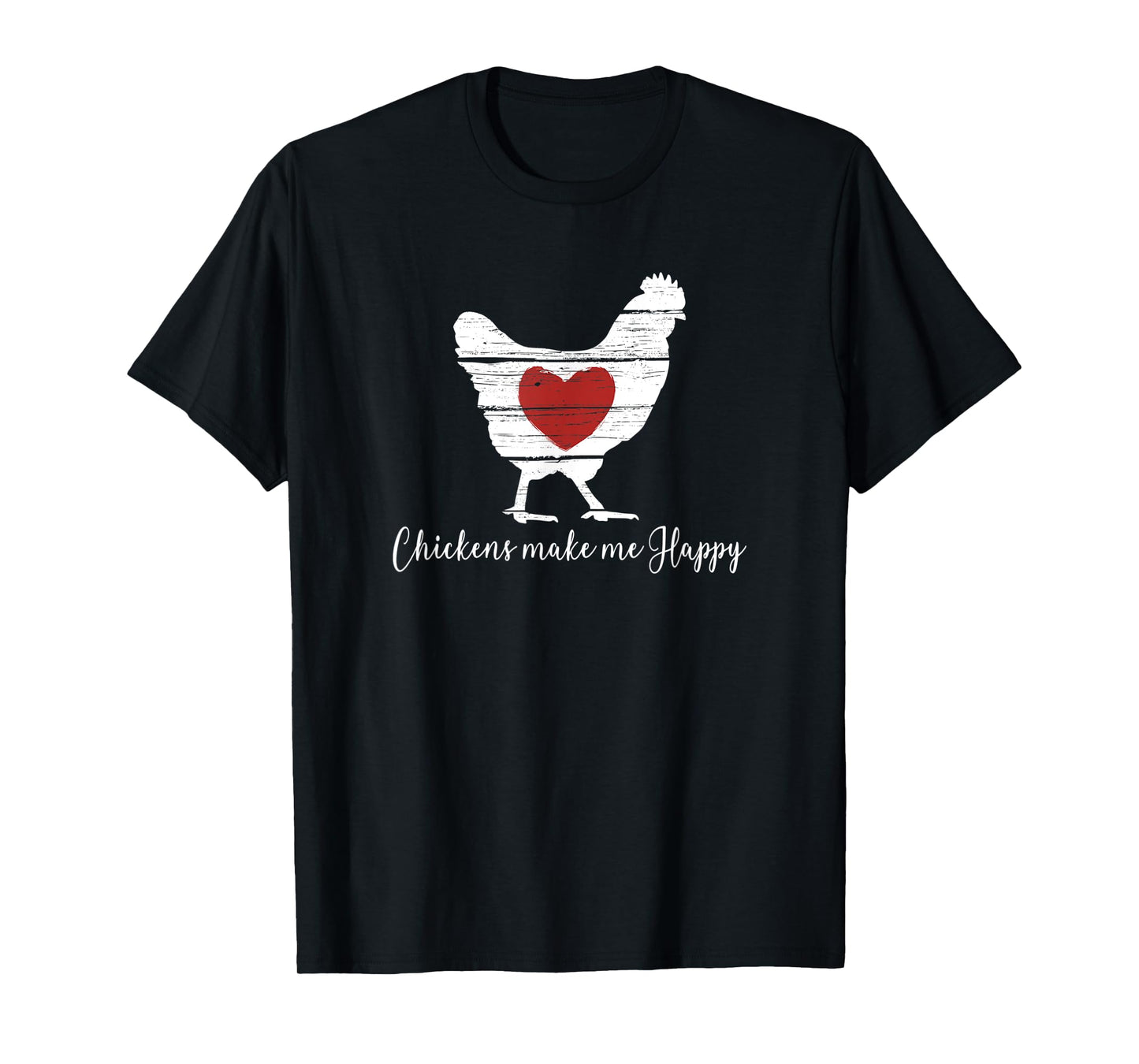 Chickens Make Me Happy Heart in Hen Farm T-Shirt