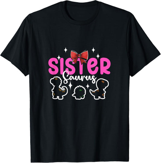 Dinosaur Sister Sistersaurus Sisters Siblings T-Shirt