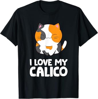 I Love My Calico Cute Pet Calico Cat Men Women Girls Kids T-Shirt