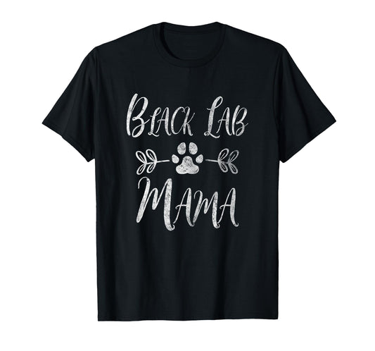Black Lab Mama Shirt Labrador Retriever Lover Funny Dog Mom Women T-Shirt