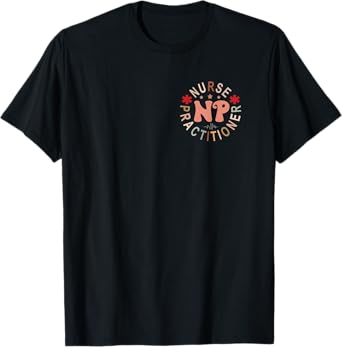 Funny Family Nurse Practitioner NP Nursing Day Nurse Week T-Shirt