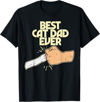 Best Cat Dad Ever Funny Kitten Pet Lover Owner Dad Men Gift T-Shirt