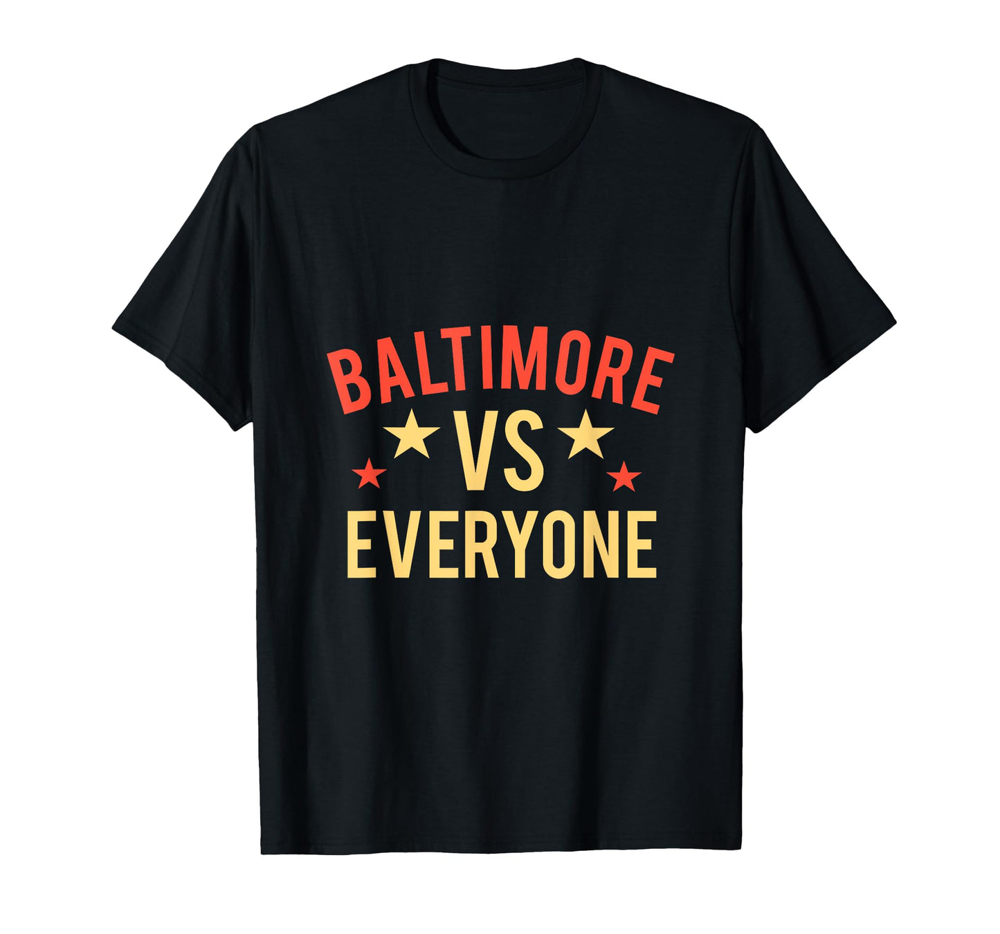 Baltimore vs Everyone, Baltimore City T-Shirt