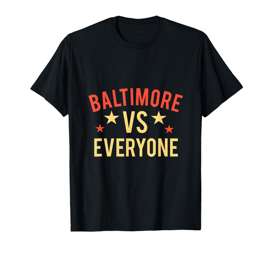 Baltimore vs Everyone, Baltimore City T-Shirt