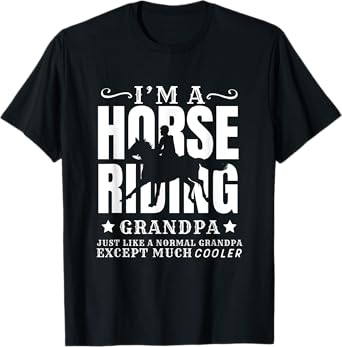 Horse Horseback Riding Grandpa Normal but Cooler Grandfather T-Shirt