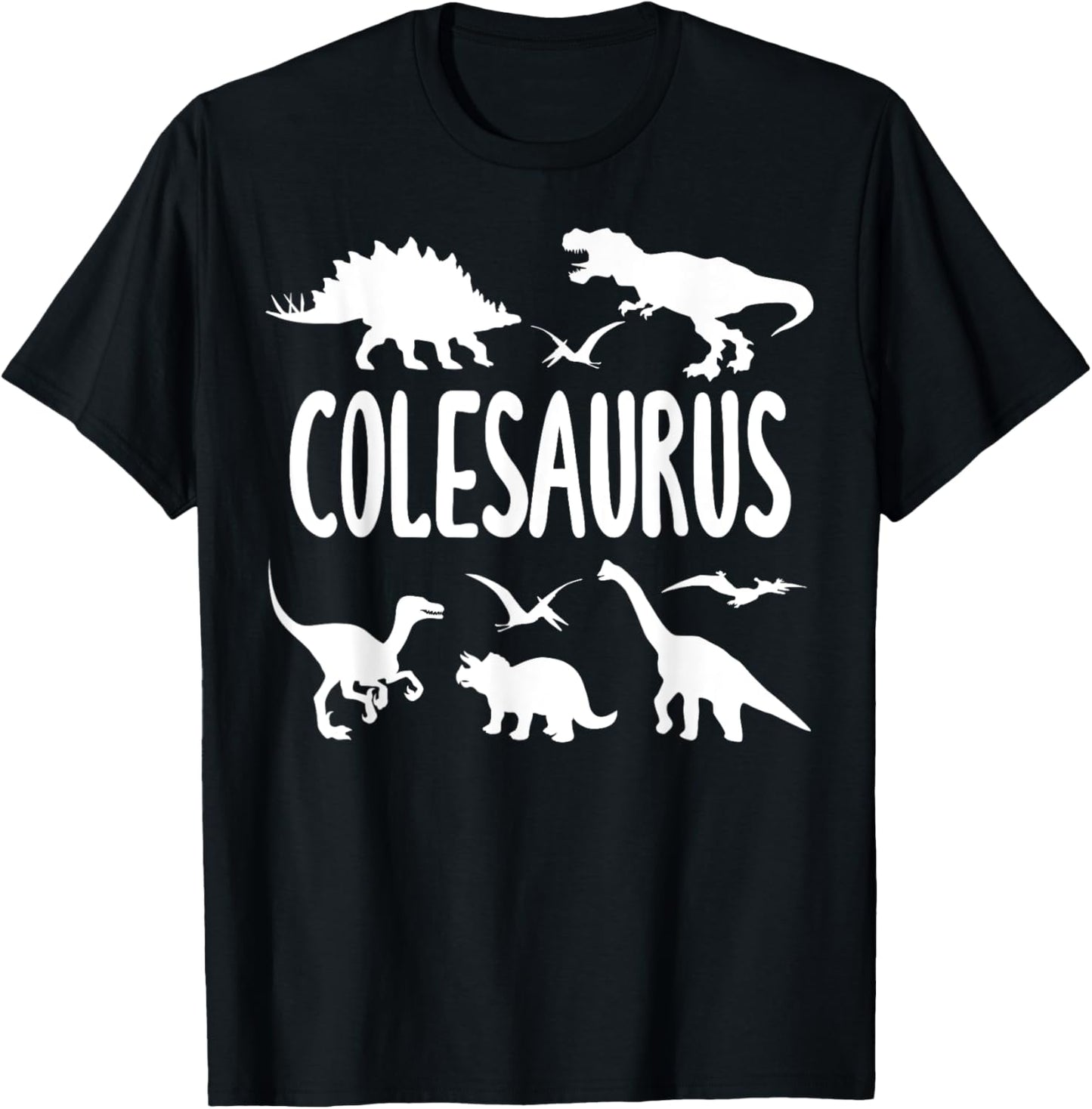 Dinosaur T Rex Dino Cole Colesaurus Boys Name T-Shirt