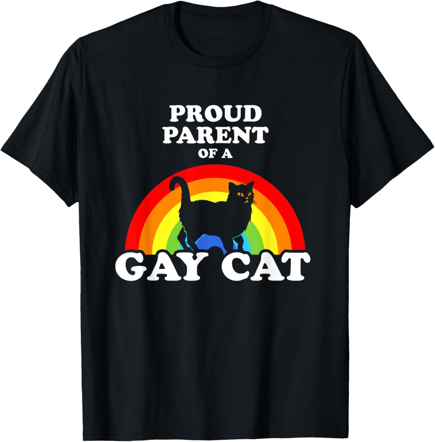 Proud Parent Of A Gay Cat - LGBT Cats Pride T-Shirt