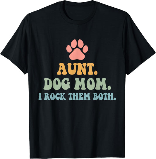 Retro Groovy Aunt Dog Mom I Rock Them Both T-Shirt