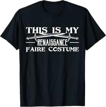 This Is My Renaissance Faire Costume Renaissance Festival T-Shirt