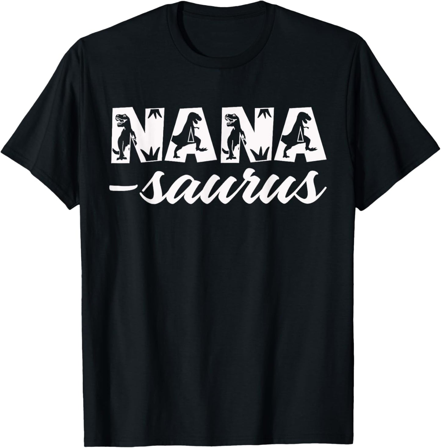 Nanasaurus T rex Dinosaur Funny Nana Saurus Mother's Family T-Shirt