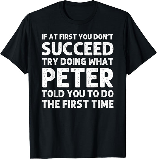 PETER Gift Name Personalized Birthday Funny Christmas Joke T-Shirt