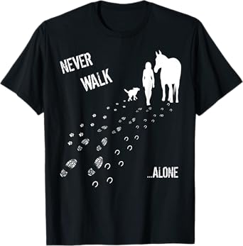 Never Walk Alone Horse, Dog and Rider T-Shirt