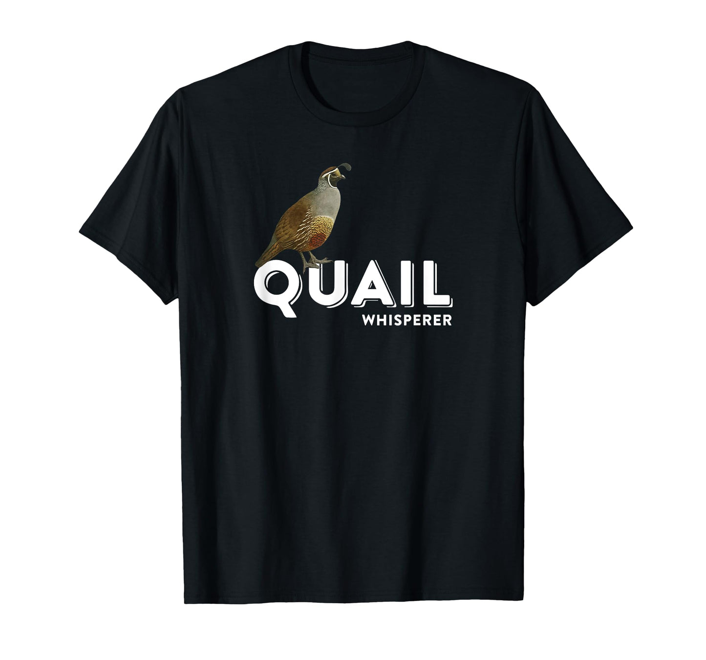 Quail Whisperer T-shirt I Love Quails Bird Lover Gift T-Shirt